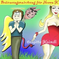 Bedienungsanleitung für Herrn K - Brigitte Kaindl - Hörbuch