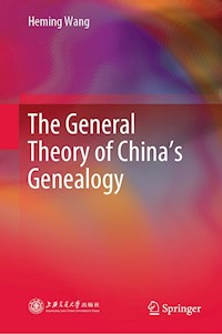 The General Theory of China’s Genealogy - Heming Wang - E-Book
