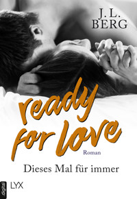 Ready for Love - Dieses Mal für immer - J. L. Berg - E-Book