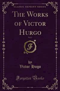 The Works of Victor Hurgo - Victor Hugo - E-Book