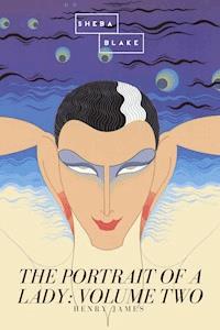 The Portrait of a Lady: Volume Two - Henry James - E-Book