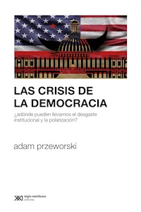 Las crisis de la democracia - Adam Przeworski - E-Book