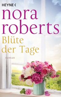 Blüte der Tage - Nora Roberts - E-Book
