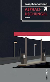 Asphaltdschungel - Joseph Incardona - E-Book
