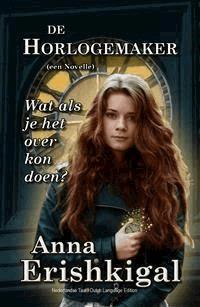 De Horlogemaker: een novelle - Anna Erishkigal - E-Book