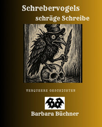 Schrebervogels schräge Schreibe - Barbara Büchner - E-Book