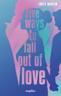 Five ways to fall out of love - Emily Martin - E-Book