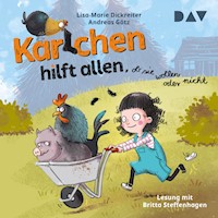 Karlchen hilft allen, ob sie wollen oder nicht - Lisa-Marie Dickreiter - Hörbuch