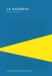 La guardia - Nikos Kavadías - E-Book