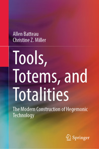 Tools, Totems, and Totalities - Allen Batteau - E-Book