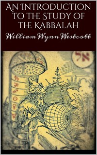 An introduction to the study of the Kabbalah - William Wynn Westcott - E-Book