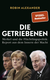 Die Getriebenen - Robin Alexander - E-Book