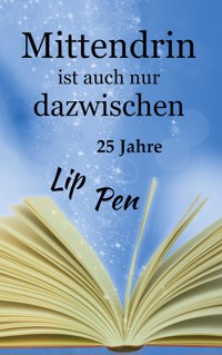 Mittendrin ist auch nur dazwischen - Miriam Pereluk - E-Book