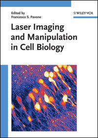 Laser Imaging and Manipulation in Cell Biology -  - E-Book