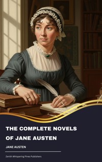 The Complete Novels of Jane Austen - Jane Austen. - kostenlos E-Book