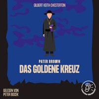 Das goldene Kreuz - Gilbert Keith Chesterton - Hörbuch