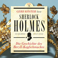 Die Geschichte des Beryll-Kopfschmuckes - Gerd Köster liest Sherlock Holmes, Band 29 (Ungekürzt) - Sir Arthur Conan Doyle - Hörbuch