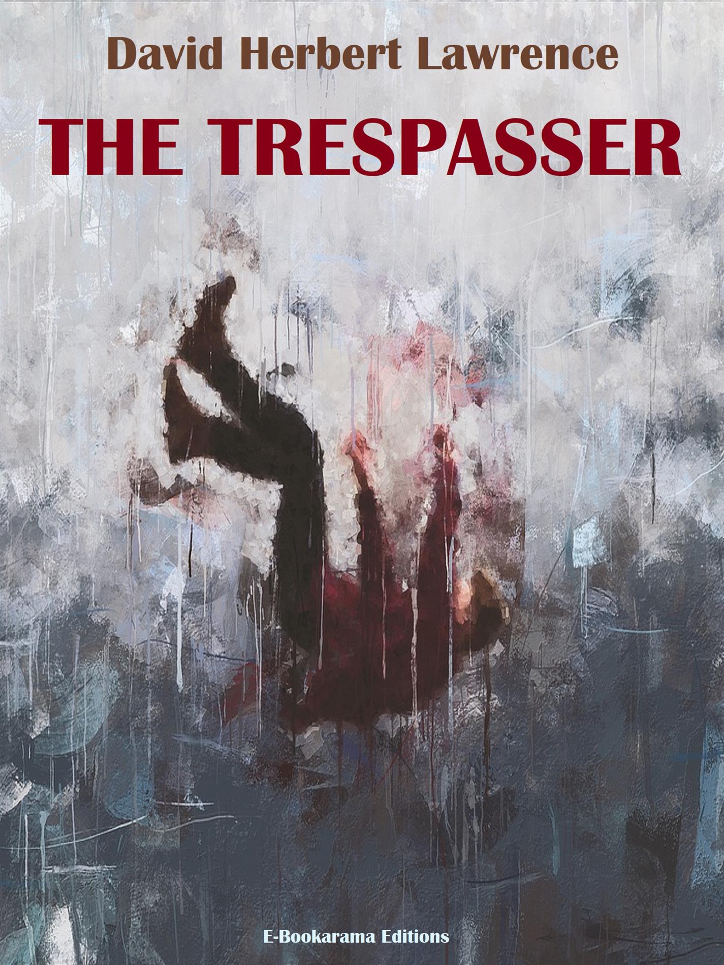 The Trespasser - David Herbert Lawrence. - E-Book