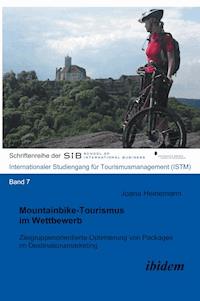 Mountainbike-Tourismus im Wettbewerb - Joana Heinemann - E-Book
