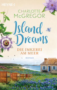 Island Dreams – Die Imkerei am Meer - Charlotte McGregor - E-Book