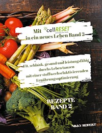 Mit cellRESET in ein neues Leben Band 2 - Nikky Seifert - E-Book
