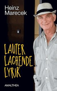 Lauter lachende Lyrik - Heinz Marecek - E-Book
