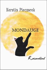 Mondauge - Kerstin Pieczarek - E-Book