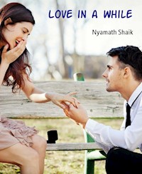 Love in a while - Nyamath Shaik - E-Book