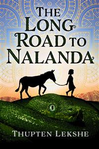 The Long Road to Nalanda - Thupten Lekshe - E-Book