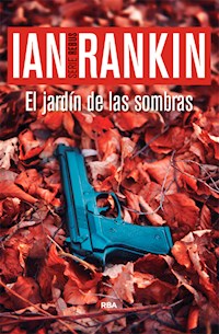 El jardín de las sombras - Ian Rankin - E-Book