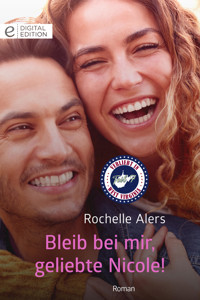Bleib bei mir, geliebte Nicole! - Rochelle Alers - E-Book