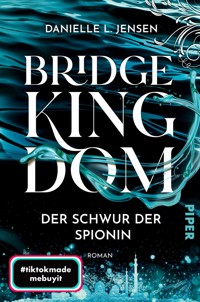 Bridge Kingdom – Der Schwur der Spionin - Danielle L. Jensen - E-Book