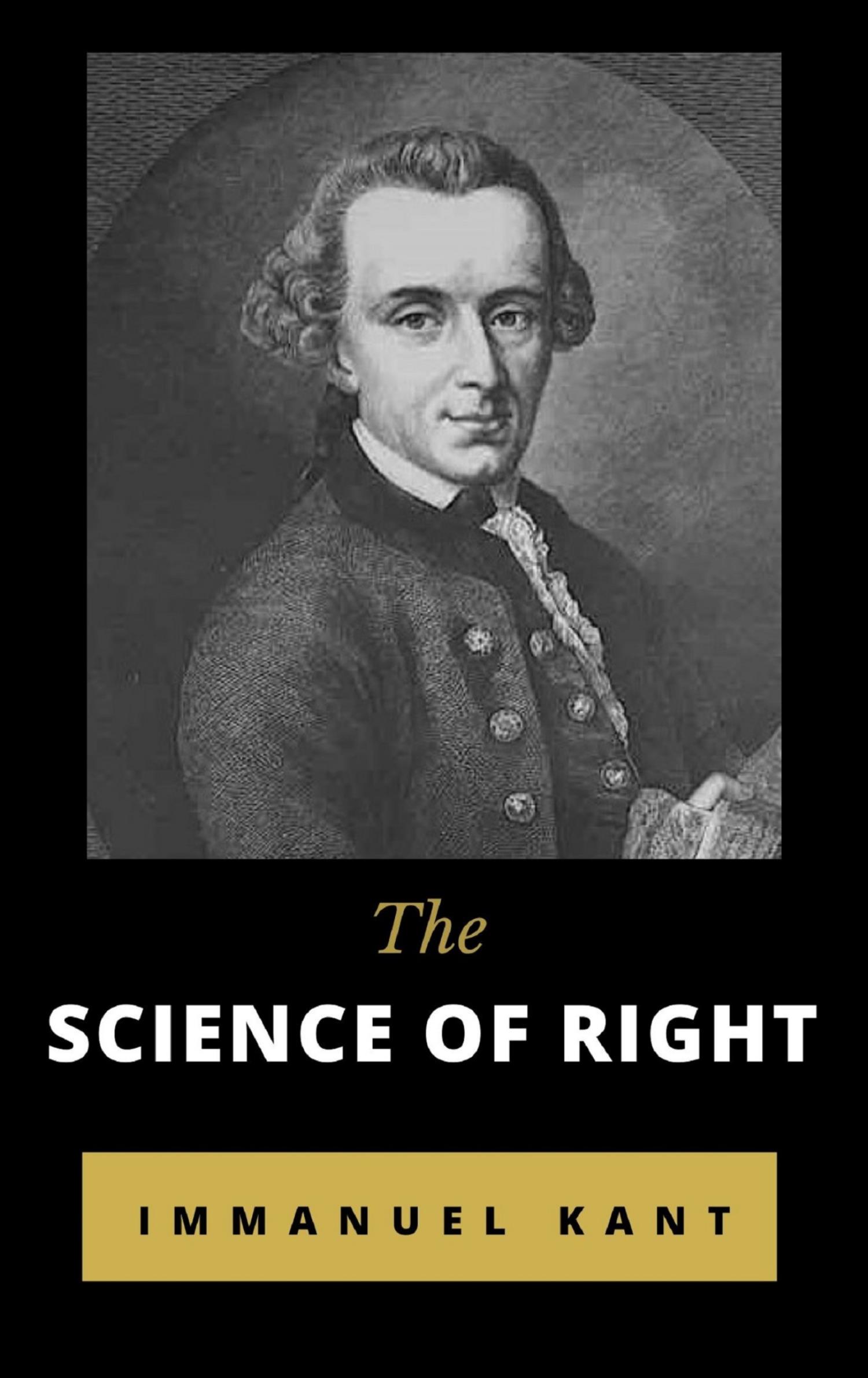 The Science of Right - Immanuel Kant - E-Book