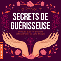Secrets de guérisseuse - Lila Rhiyourhi - Hörbuch