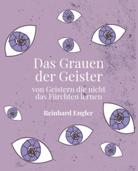 Das Grauen der Geister - Reinhard Engler - E-Book