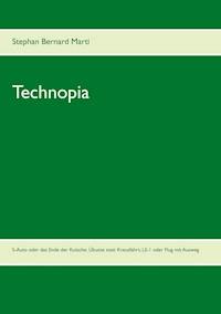 Technopia - Stephan Bernard Marti - E-Book
