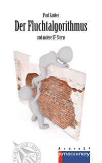 DER FLUCHTALGORITHMUS - Paul Sanker - E-Book