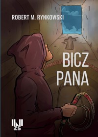 Bicz Pana - Robert M. Rynkowski - E-Book