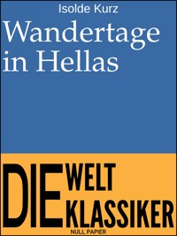 Wandertage in Hellas - Isolde Kurz - E-Book