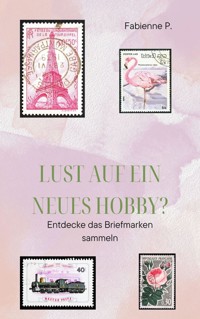 Lust auf ein neues Hobby? - Fabienne P. - E-Book