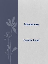 Glenarvon - Lady Caroline Lamb - E-Book