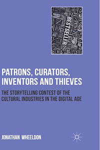 Patrons, Curators, Inventors and Thieves - Jonathan Wheeldon - E-Book