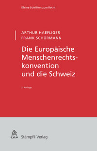 Die Europäische Menschenrechtskonvention und die Schweiz - Arthur Haefliger - E-Book