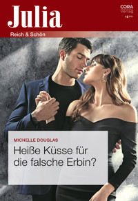 Heiße Küsse für die falsche Erbin? - MICHELLE DOUGLAS - E-Book