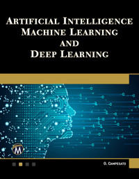 Artificial Intelligence, Machine Learning, and Deep Learning - Oswald Campesato - E-Book