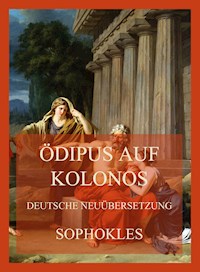 Ödipus auf Kolonos (Deutsche Neuübersetzung) - Sophokles - E-Book