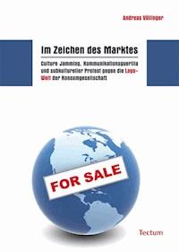 Im Zeichen des Marktes - Andreas Völlinger - E-Book