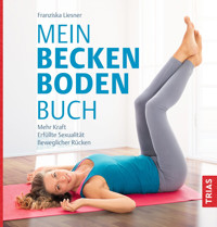 Mein Beckenbodenbuch - Franziska Liesner - E-Book