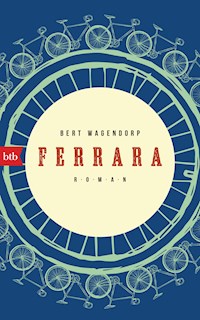 Ferrara - Bert Wagendorp - E-Book