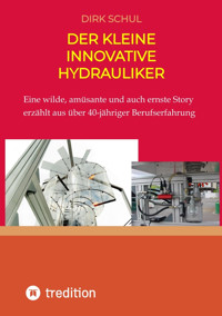 Der kleine innovative Hydrauliker - Dirk Schul - E-Book
